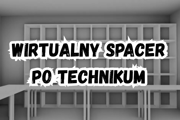 Wirtualny spacer po Technikum Kreatywnym